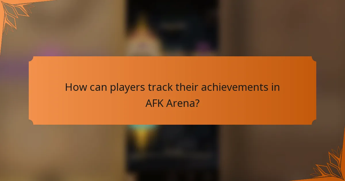 How can players track their achievements in AFK Arena?