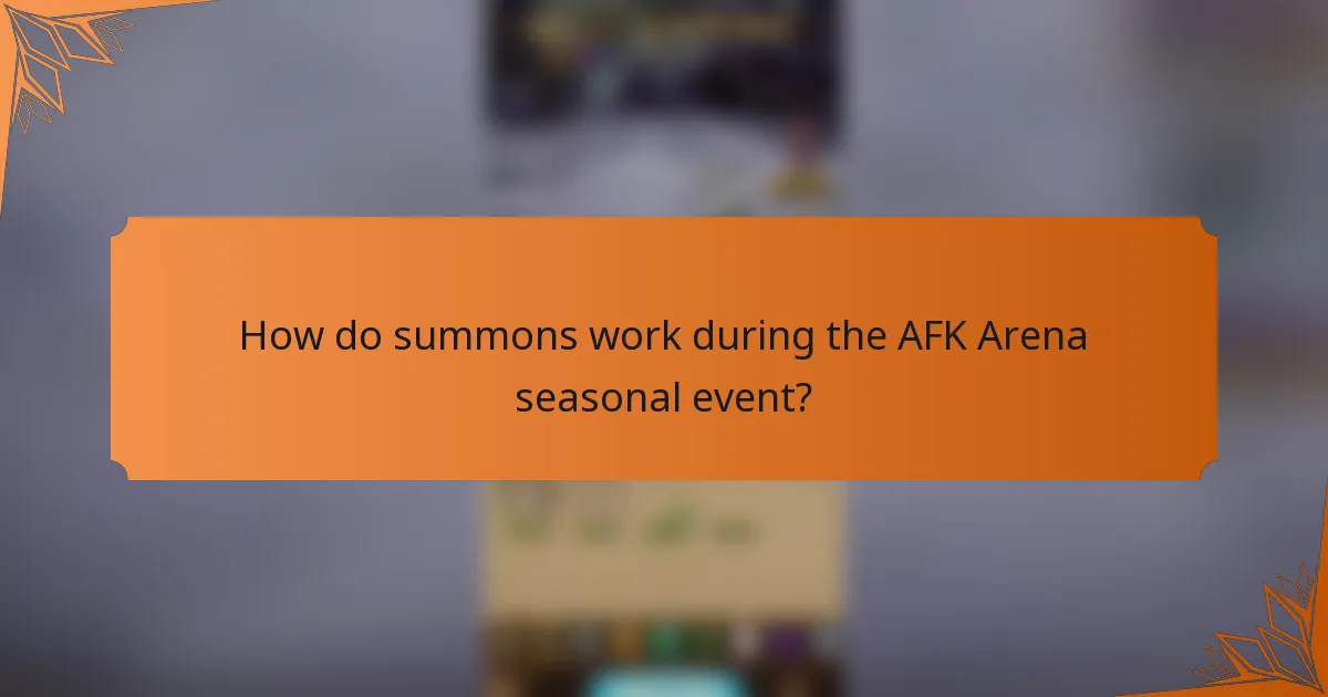 How do summons work during the AFK Arena seasonal event?